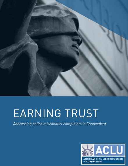 Earning Trust, Police Misconduct Complaint Report by ACLU of Connecticut, Cover Image